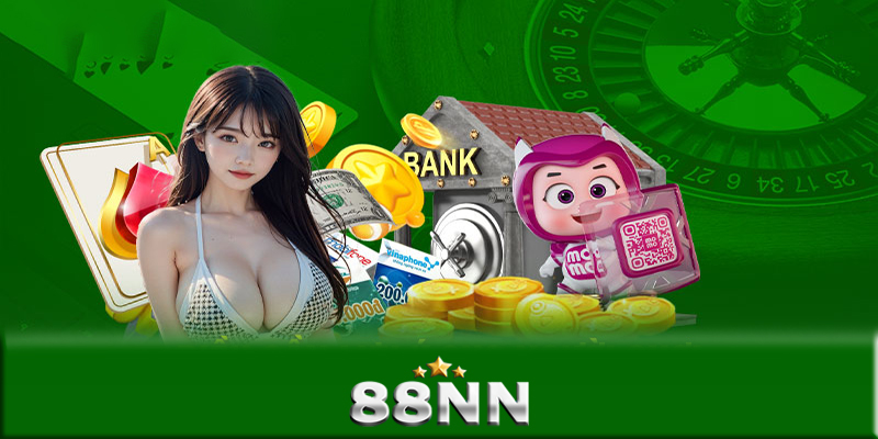 Nạp tiền 88NN - Nạp tiền 88NN để chơi game cá cược đỉnh cao